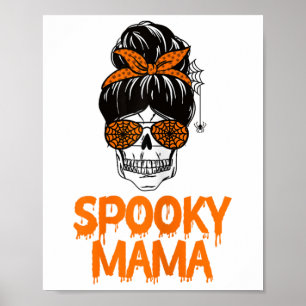Spooky Mama Lazy Halloween Kostüm Skull Messy Bun Poster