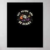 Spooky Skeleton Celebrating Halloween Eat Drink An Poster (Vorne)