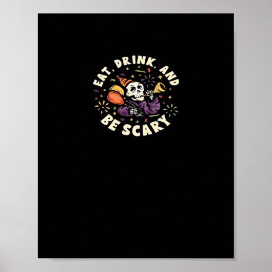 Spooky Skeleton Celebrating Halloween Eat Drink An Poster (Vorne)