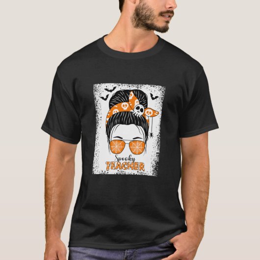 Spooky Teacher Messy Bun Halloween Lehrer 2024 T-Shirt (Vorderseite)
