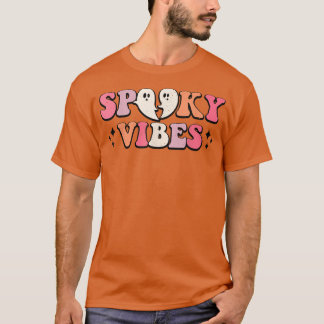 Spooky Vibes Niedlich Halloween Hot Ghoul Ghost Vi T-Shirt