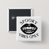 Spooky Vibes nur Halloween Vampire Fangs Button (Vorne & Hinten)