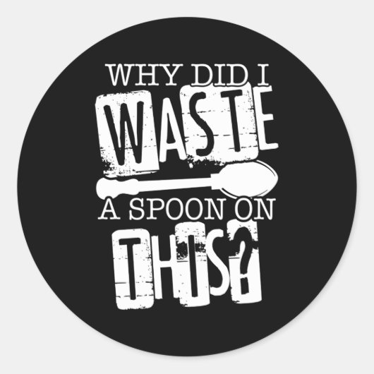 Spoon-Theorie, warum ich hier einen Löffel verschw Runder Aufkleber (Vorderseite)