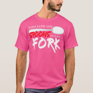 Spoon Theory Doctor oder Psychologe T-Shirt