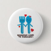 Spooning führt zu gabelndes Abzeichen Button (Vorderseite)