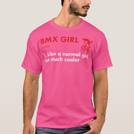 Sport Girl Definition Bmx T-Shirt (Vorderseite)