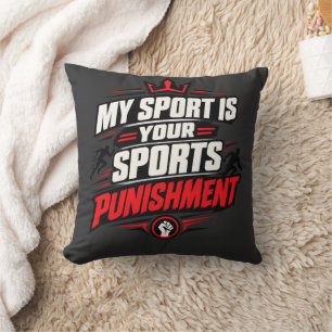 Sport "MEIN SPORT IST DEIN SPORT STRAFE" Sport Kissen