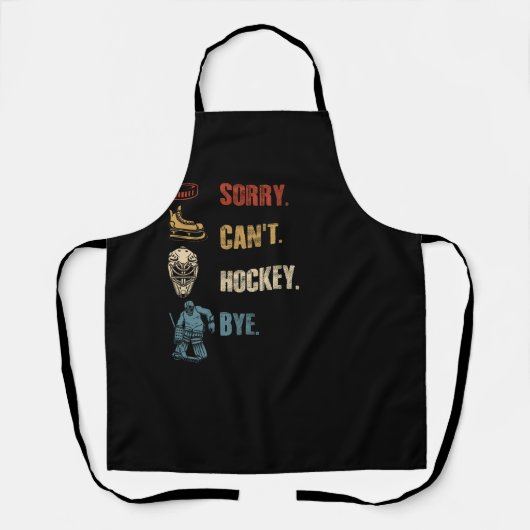Sport Sorry Can Hockey Bye Hockey Player Coach T Schürze (Vorderseite)