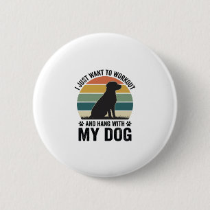 Sport treiben und mit meinem Hund abhängen Vintage Button