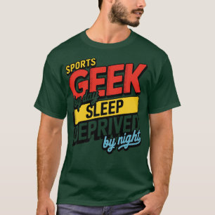 Sportfreaks schlafen tagsüber in der Nacht T-Shirt