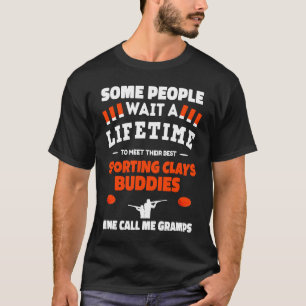 Sporting Clays Buddies nennen mich GRAMPS Sporting T-Shirt