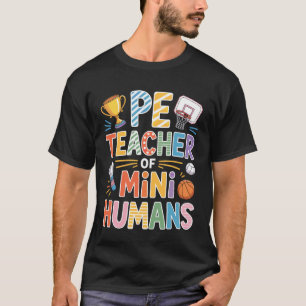 Sportlehrer der Mini Humans Schule T-Shirt