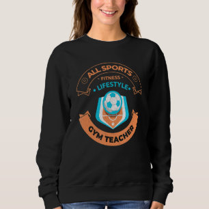 Sportlehrer Schulfußballtrainer Sportlehrer Sweatshirt