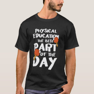 Sportlehrer Sportunterricht Der beste Teil der T-Shirt