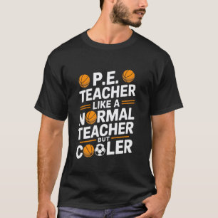 Sportlehrer wie normaler Lehrer, aber cooler, Spor T-Shirt