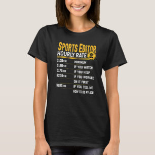 Sportredakteur Stundensatz Sportjournalismus Journ T-Shirt