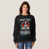 Sports Coach In Progress Trainee Student Sweatshirt (Vorne ganz)