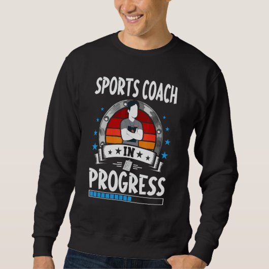 Sports Coach In Progress Trainee Student Sweatshirt (Vorderseite)