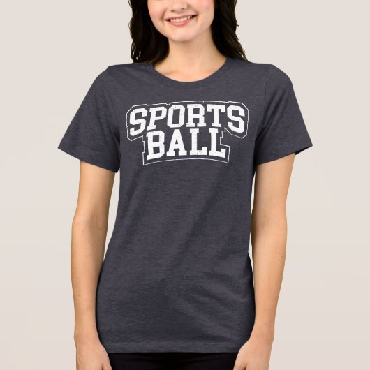 "Sportsball" Tri-Blend Shirt (Vorderseite)