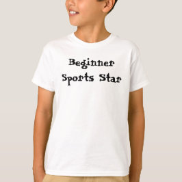 Sportstar Beginner-Sprichwort T-Shirt