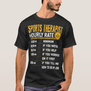 Sporttherapeut pro Stunde Sportpsychologe T-Shirt