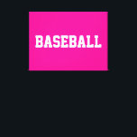 Sporty Athletic White BASEBALL Text On Bright Pink Leinwanddruck<br><div class="desc">This sporty bold design features white athletic BASEBALL text against bright pink background.  The colors and text in this design can be personalized.</div>