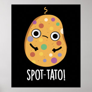 Spot-tato Funny Potato Pun Dark BG Poster
