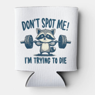 Spotte mich nicht, ich versuche Funy Fitness Racco Dosenkühler