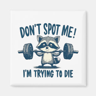 Spotte mich nicht, ich versuche Funy Fitness Racco Magnet