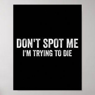 Spotte mir nicht, dass ich versuche, Bodybuilding  Poster