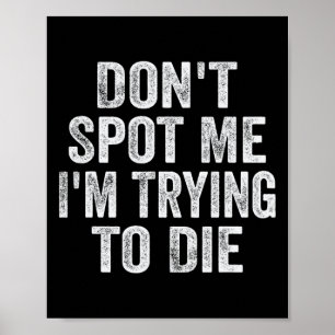 Spotte mir nicht, dass ich versuche, Bodybuilding Poster