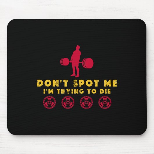 Spotten Sie mich nicht2 Ich versuche beim Bodybuil Mousepad (Vorne)