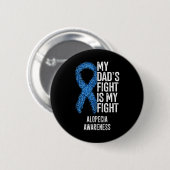 Spotthöhe Mein Vater kämpft gegen Alopezie Button (Vorne & Hinten)