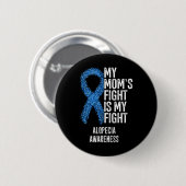 Spotthöhe Meine Mama kämpft gegen Alopezie Button (Vorne & Hinten)