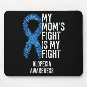 Spotthöhe Meine Mama kämpft gegen Alopezie Mousepad