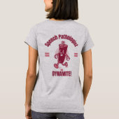 SprachPathologe sind DYNAMITE! T-Shirt (Rückseite)