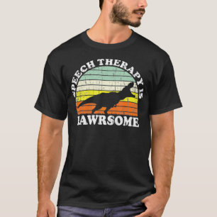 Sprachpathologe SLP Therapy Dinosaur T-Shirt