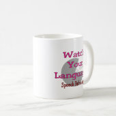 Sprachpathologe "Uhr Ihre Sprache " Kaffeetasse (VorderseiteRechts)