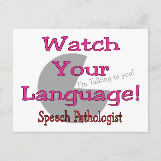 Sprachpathologe "Watch Your Language" Postkarte (Vorderseite)