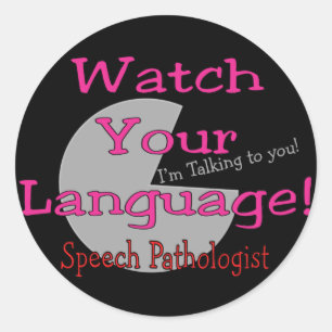 Sprachpathologe "Watch Your Language" Runder Aufkleber