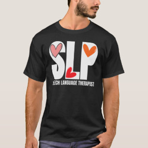 Sprachtherapeut Slp Patholog T-Shirt