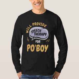 Sprachtherapie für Po'Boy anbieten   Sprachpatholo T-Shirt