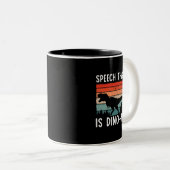 Sprachtherapie ist DinoMite Sprache Patholo Zweifarbige Tasse (VorderseiteRechts)