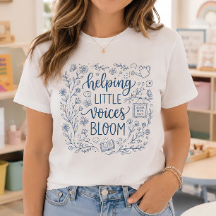Sprachtherapie – Kleine Stimmen zum Blühen bringen T-Shirt