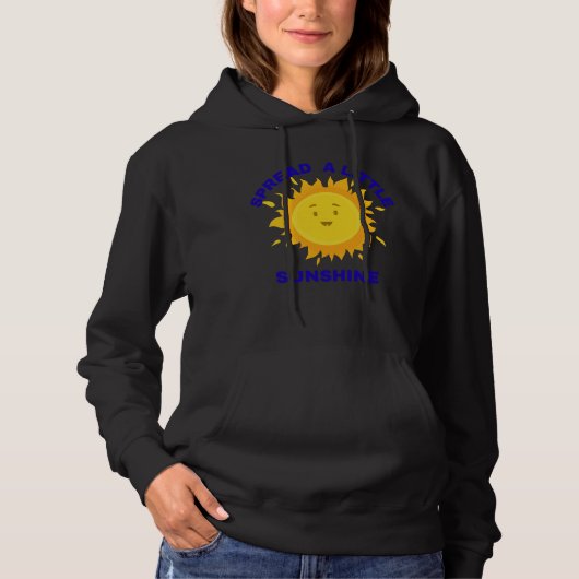 Spread a Little Sunshine Hoodie (Vorderseite)