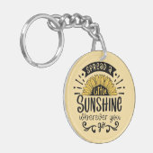 Spread a little sunshine wherever you go. schlüsselanhänger (Vorderseite links)