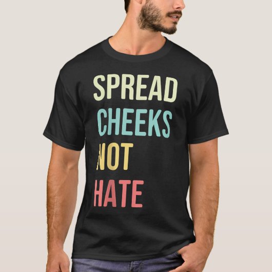 Spread Cheeks Not Hate Funny Gym Fitness Retro Vin T-Shirt (Vorderseite)