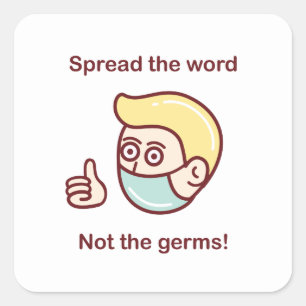 Spread das Wort nicht die Germs Quadratischer Aufkleber