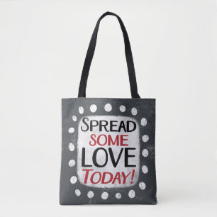 Spread einige Liebe heute Tote Bag Tasche