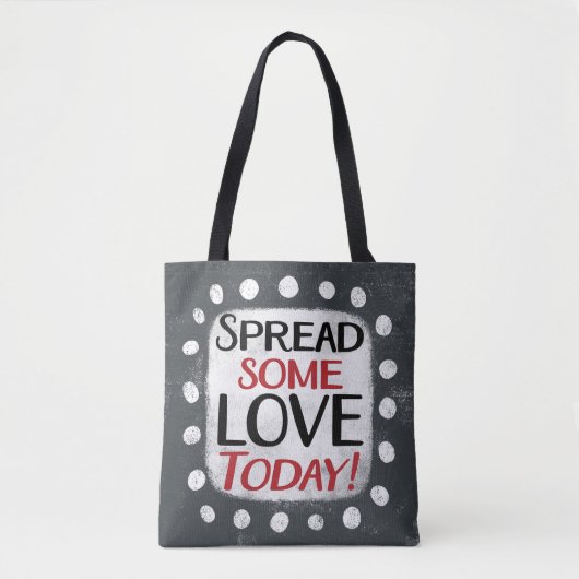 Spread einige Liebe heute Tote Bag Tasche (Vorderseite)